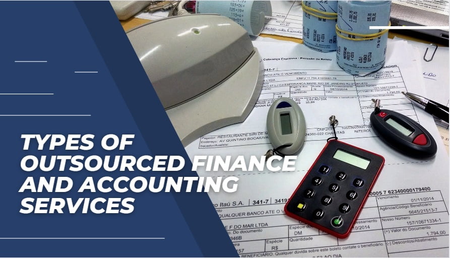 Types of Outsourced Finance and Accounting Services - Invedus