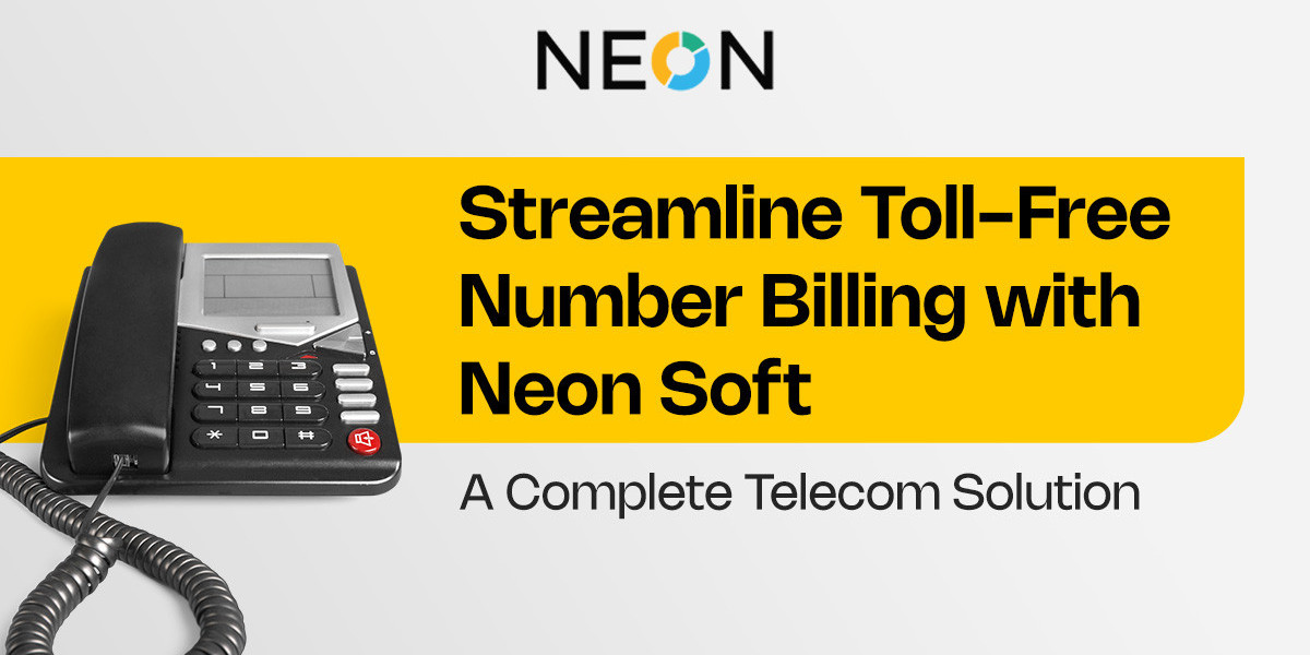 Streamline Toll Free Number Billing with NEON SOFT: A Complete Telecom Solution