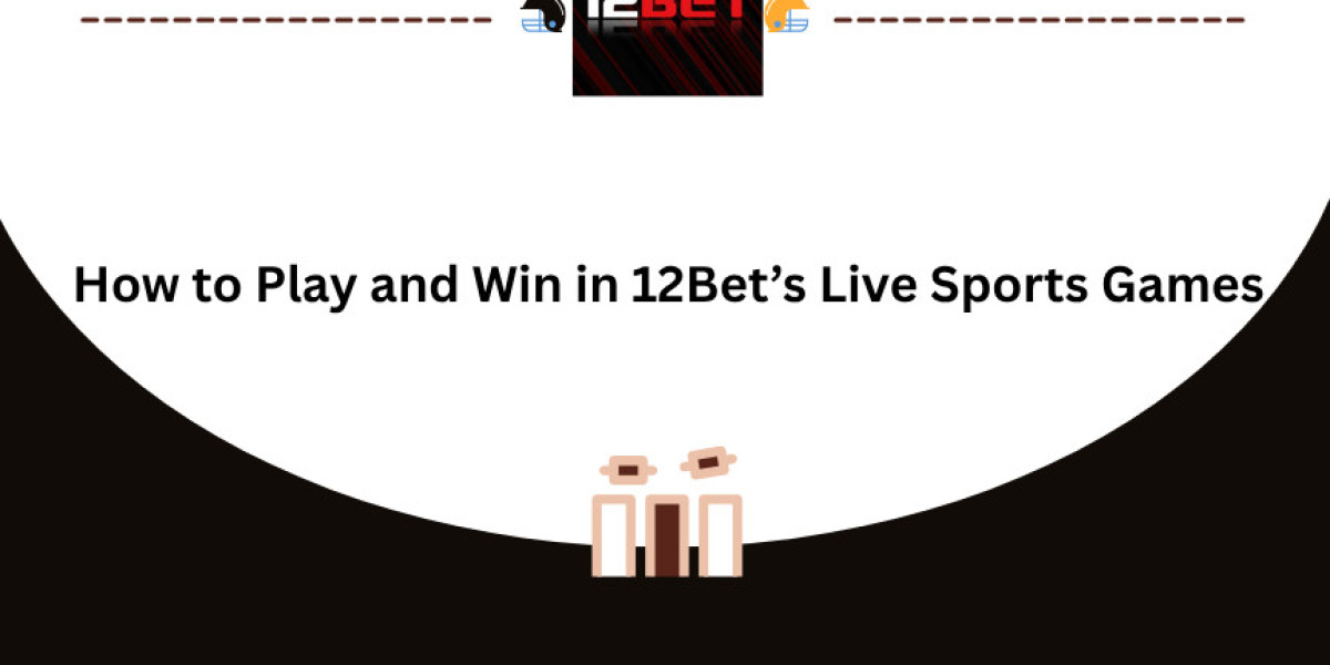How to Play and Win in 12Bet’s Live Sports Games