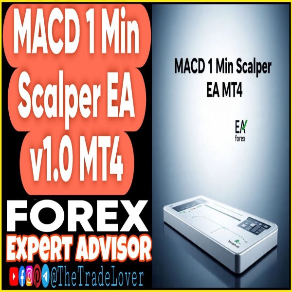 MACD 1 Min Scalper EA v1.0 MQ4 Source Code (Works on Build 1441+) | Forex Robot | MT4 Expert Advisor - The Trade Lovers