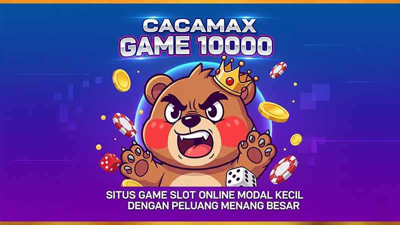 Cacamax Game 10000 Situs Game Slot Online Modal Kecil dengan Peluang Menang Besar | Situs Mpo Online - 楽天ブログ