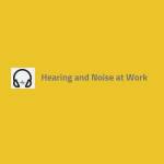 Hearing and Noise at Work Profile Picture