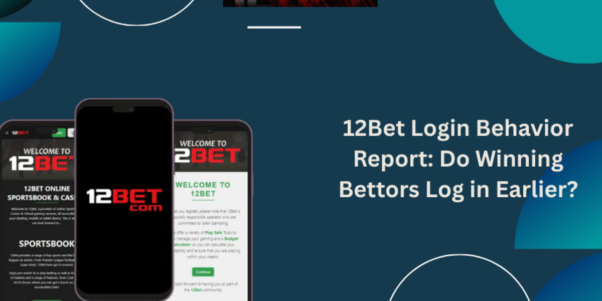 12Bet Login Behavior Report: Do Winning Bettors Log in Earlier?