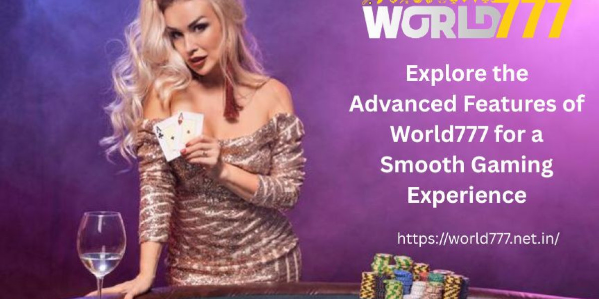 Explore the Advanced Features of World777 for a Smooth Gaming Experience