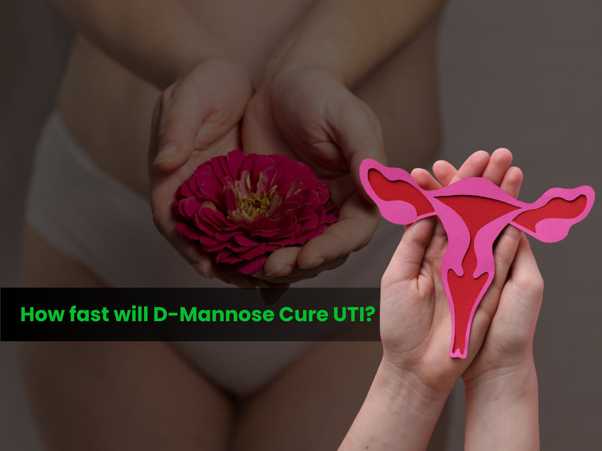 How fast will D-Mannose Cure UTI?