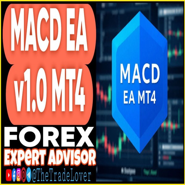 MACD EA v1.0 MT4 (Works on Build 1441+) | Forex Robot | MT4 Expert Advisor - The Trade Lovers