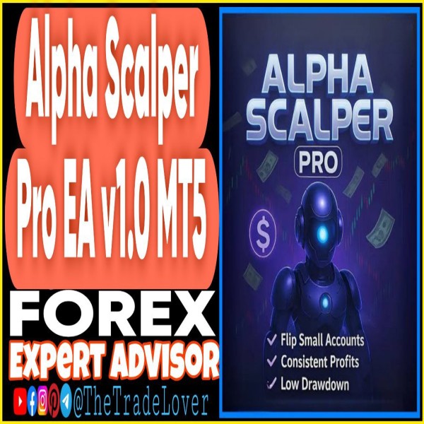 Alpha Scalper Pro EA v1.0 MT5 + Presets (Works on Build 5120+) | Forex Robot | MT5 Expert Advisor - The Trade Lovers