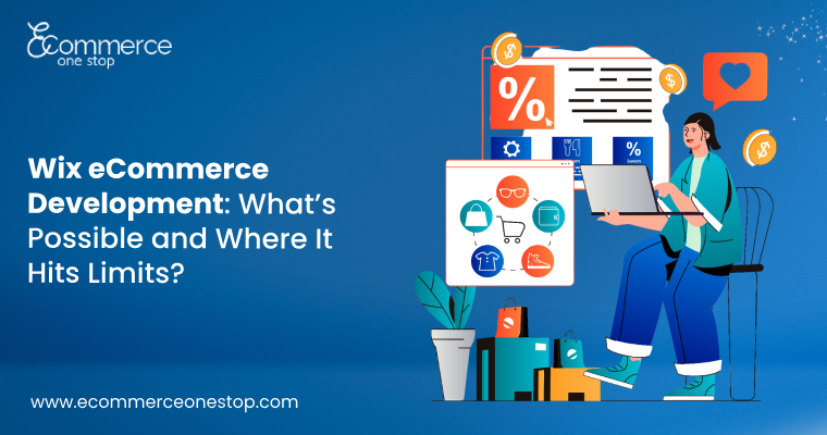 Wix eCommerce Development: What’s Possible and Where It Hits Limits? -