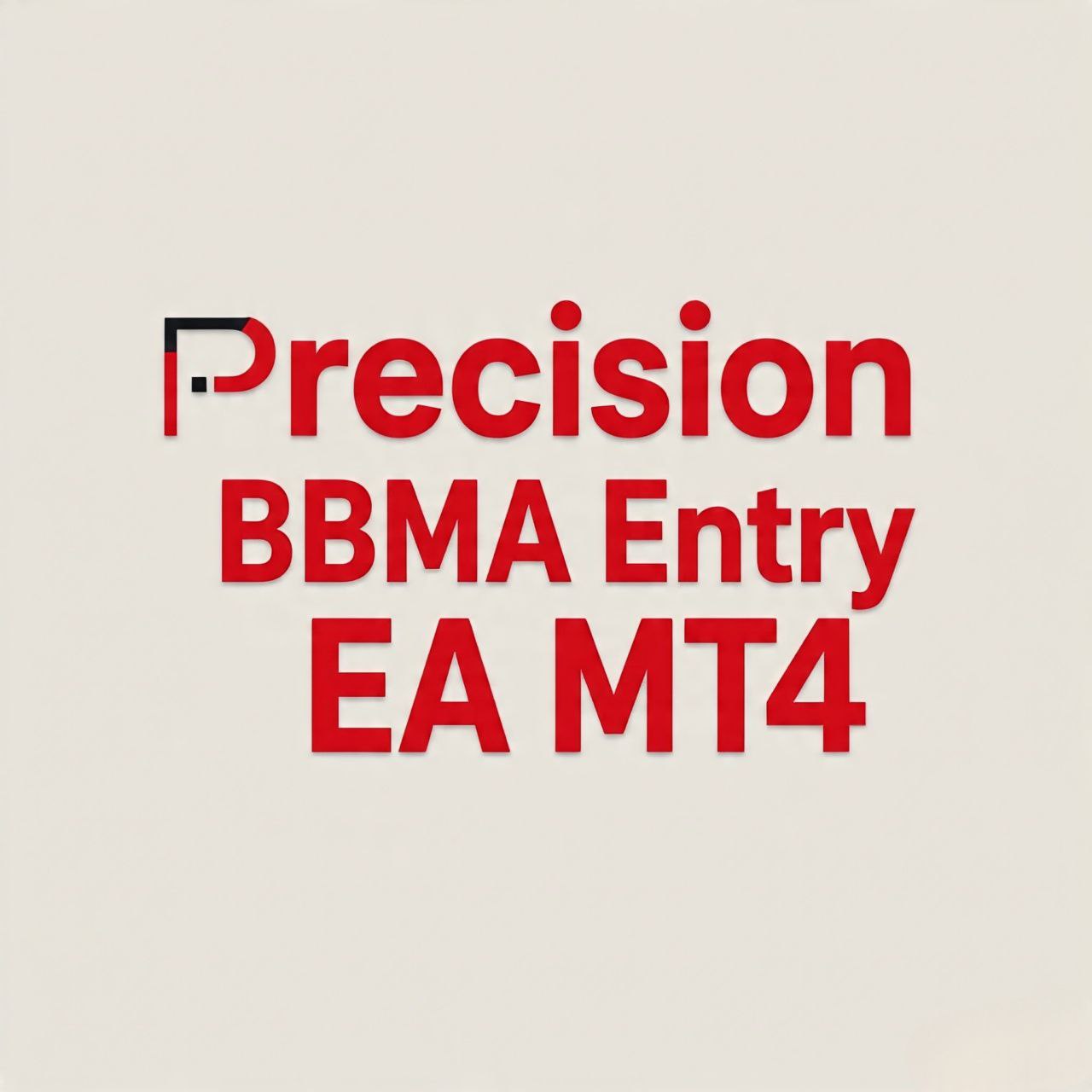 Precision BBMA Entry EA v1.0 MT4 - AtomFX Store