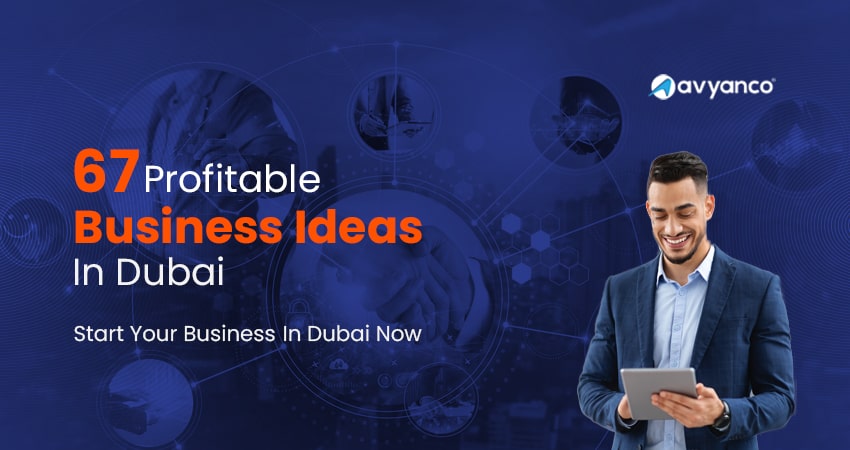 70+ Profitable Business Ideas in Dubai, UAE - 2025