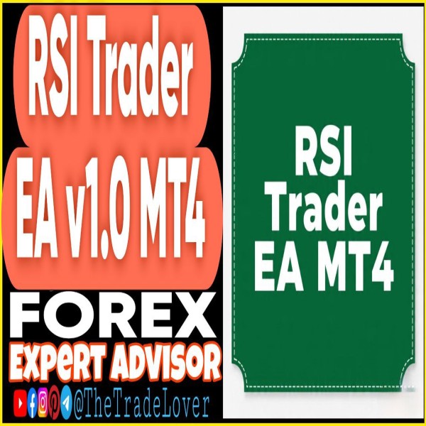 RSI Trader EA v1.0 MT4 (Works on Build 1441+) | Forex Robot | MT4 Expert Advisor - The Trade Lovers