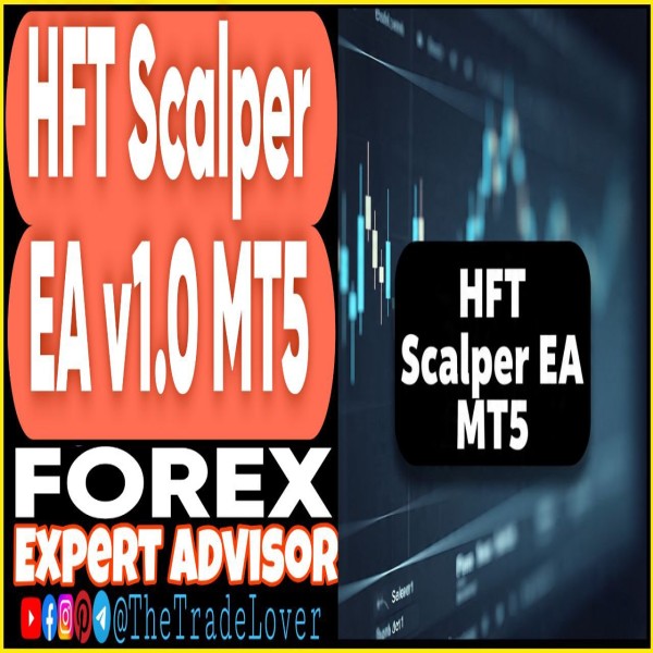 HFT Scalper EA v1.0 MT5 + Presets (Works on Build 5328+) | Forex Robot | MT5 Expert Advisor - The Trade Lovers