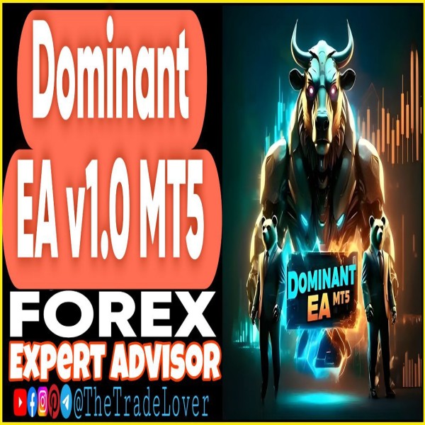 Dominant EA v1.0 MT5 + Presets (Works on Build 5370+) | Forex Robot | MT5 Expert Advisor - The Trade Lovers