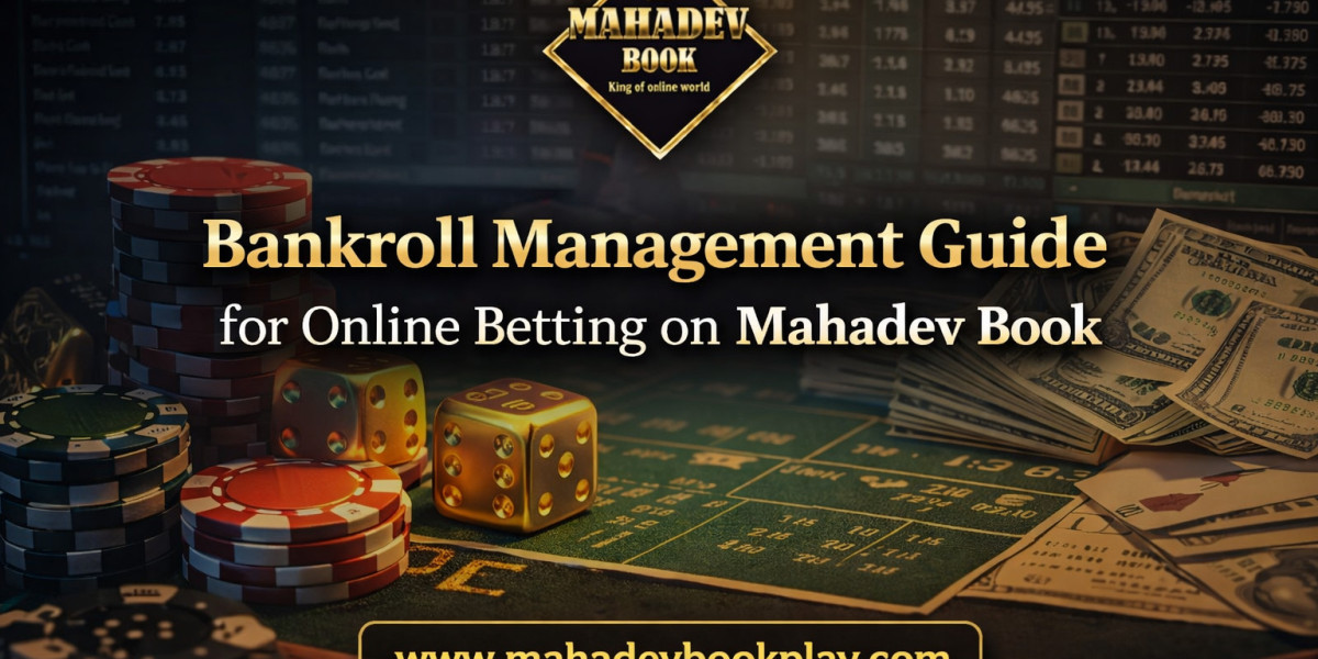 Bankroll Management Guide for Online Betting on Mahadev Book